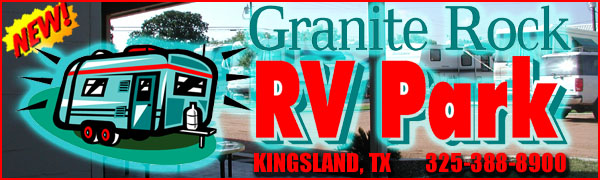 Granite Rock RV Park, Kingsland, Texas