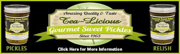 Tea-Licious Gourmet Sweet Pickles & Relish Homemade in the Texas Hill Country