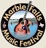2nd Annual Marble Falls Music Festival - June 24 & 25 - Johnson Park, Marble Falls, Texas